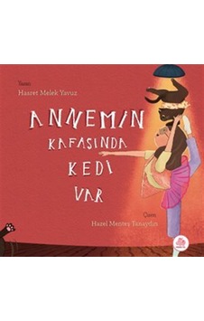 Annemin Kafasında Kedi Var / Melek Yavuz Annemin Kafasında Kedi Var / Melek Yavuz