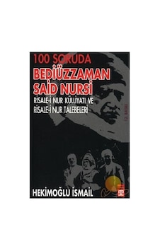 Bediüzzaman Said Üzerine 100 Soruda Derin Düşünceler Bediüzzaman Said Üzerine 100 Soruda Derin Düşünceler