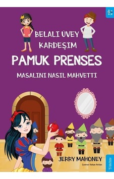 Pamuk Prenses Masalını Nasıl Mahvetti?-Belalı Üvey Kardeşim - Jerry Mahoney - Sola Kidz Pamuk Prenses Masalını Nasıl Mahvetti?-Belalı Üvey Kardeşim - Jerry Mahoney - Sola Kidz