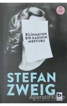 Bilinmeyen Bir Kadının Mektubu - Stefan Zweig - Bilgi Yayınevi Bilinmeyen Bir Kadının Mektubu - Stefan Zweig - Bilgi Yayınevi