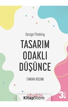 Kitapstore-Tasarım Odaklı Düşünce - Design Thinking / Emrah Kozan Kitapstore-Tasarım Odaklı Düşünce - Design Thinking / Emrah Kozan