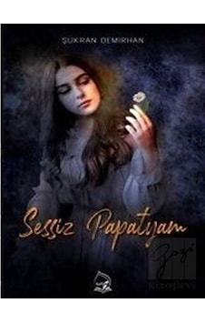 Sessiz Papatyam - Şükran Demirhan - Sebe