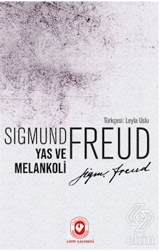 Yas ve Melankoli/Sigmund Freud Yas ve Melankoli/Sigmund Freud