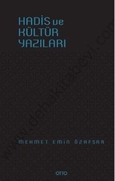 Hadis Ve Kültür Yazıları Mehmet Emin Özafşar Otto Hadis Ve Kültür Yazıları Mehmet Emin Özafşar Otto