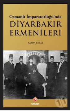 Osmanlı Imparatorluğu'Nda Diyarbakır Ermenileri