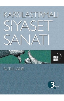 Karşılaştırmalı Siyaset Sanatı / Ruth Lane 9789756614945 Karşılaştırmalı Siyaset Sanatı / Ruth Lane 9789756614945