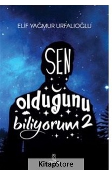 Sen Olduğunu Biliyorum - 2 - Elif Yağmur Urfalıoğlu - Otantik Kitap