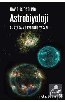 Astrobiyoloji-Dünyada ve Evrende Yaşam - David C. Catling - Metis Yayınları Astrobiyoloji-Dünyada ve Evrende Yaşam - David C. Catling - Metis Yayınları