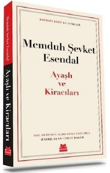 Ayaşlı ve Kiracıları - Kırmızı Kedi Klasikler - Memduh Şevket Esendal - Kırmızı Kedi