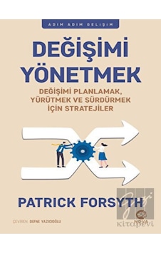 Değişimi Yönetmek - Patrick Forsyth - Nova Kitap Değişimi Yönetmek - Patrick Forsyth - Nova Kitap