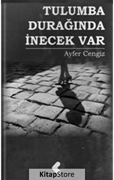 Tulumba Durağında İnecek Var - Ayfer Cengiz - Klaros Yayınları