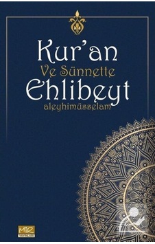 Kur'an ve Sünnette Ehlibeyt Aleyhimüsselam / Kolektif 9786057468406
