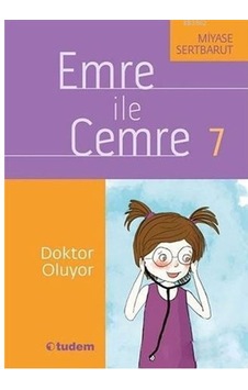 Emre Ile Cemre 07 Doktor Oluyor Tudem Yayınları Emre Ile Cemre 07 Doktor Oluyor Tudem Yayınları