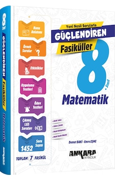 Ankara 8. Sınıf Matematik Güçlendiren Fasikül Ankara Yayıncılık Ankara 8. Sınıf Matematik Güçlendiren Fasikül Ankara Yayıncılık