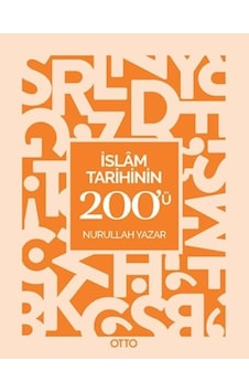 Islam Tarihihinin 200'Ü Otto Yayınları Islam Tarihihinin 200'Ü Otto Yayınları