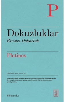 Dokuzluklar & Birinci Dokuzluk / Plotinos