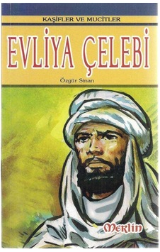 Kaşifler Ve Mucitler Evliya Çelebi Kaşifler Ve Mucitler Evliya Çelebi
