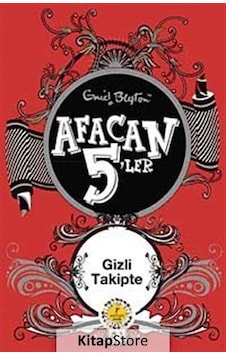 Afacan 5'Ler Gizli Takipte -15. Kitap / Enid Blyton Afacan 5'Ler Gizli Takipte -15. Kitap / Enid Blyton