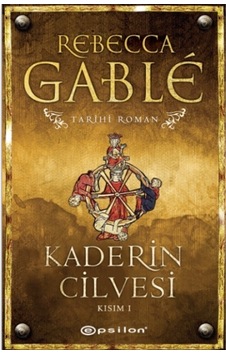 Kaderin Cilvesi-Kısım 1 - Rebecca Gable - Epsilon Yayınevi Kaderin Cilvesi-Kısım 1 - Rebecca Gable - Epsilon Yayınevi