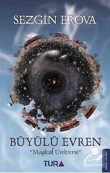 Büyülü Evren - Sezgin Erova - Tura Yayıncılık Büyülü Evren - Sezgin Erova - Tura Yayıncılık