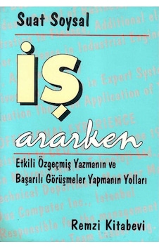 İş Ararken Etkili Özgeçmiş Yazmanın Ve Başarılı Görüşmeler Yapmanın Yolları 1.baskı