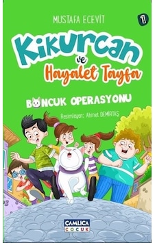 Kikurcan ve Hayalet Tayfa 1 - Boncuk Operasyonu - Mustafa Ecevit - Çamlıca Çocuk Yayınları Kikurcan ve Hayalet Tayfa 1 - Boncuk Operasyonu - Mustafa Ecevit - Çamlıca Çocuk Yayınları