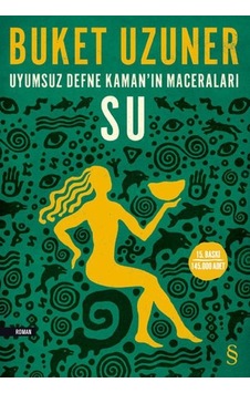 Uyumsuz Defne Kamanın Maceraları Su