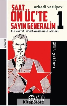 Saat On Üç'Te Sayın Generalim 1 / Arkady Vasilyev