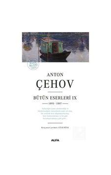 Anton Çehov - Bütün Eserleri 9 - Anton Pavloviç Çehov - Alfa Yayıncılık