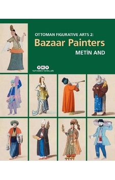 Ottoman Figuratıve Arts 2: Bazaar Paınters