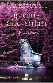 Geçmiş Aile Sırları - Linda Gillard - Sonsuz Kitap Geçmiş Aile Sırları - Linda Gillard - Sonsuz Kitap
