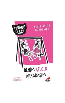 Benim Çılgın Arkadaşım - Yerimde Olsan - Nerhir Aydın Gökduman - Erdem Çocuk