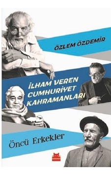 İlham Veren Cumhuriyet Kahramanları Öncükadınlar Kırmızı Kedi Yay İlham Veren Cumhuriyet Kahramanları Öncükadınlar Kırmızı Kedi Yay