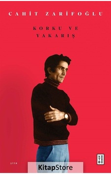 Korku ve Yakarış - Cahit Zarifoğlu - Ketebe Korku ve Yakarış - Cahit Zarifoğlu - Ketebe