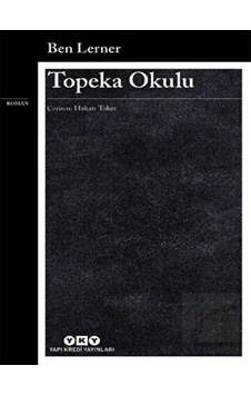 Topeka Okulu - Ben Lerner - Yapı Kredi Yayınları Topeka Okulu - Ben Lerner - Yapı Kredi Yayınları