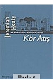 Kör Atış - Jeremiah Healy - Oğlak Yayıncılık Kör Atış - Jeremiah Healy - Oğlak Yayıncılık