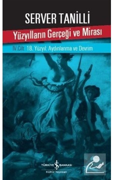 Yüzyılların Gerçeği Ve Mirası 4. Cilt / Server Tanilli 9786052950067 Yüzyılların Gerçeği Ve Mirası 4. Cilt / Server Tanilli 9786052950067