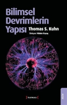 Bilimsel Devrimlerin Yapısı / Thomas S. Kuhn 9786057477804 Bilimsel Devrimlerin Yapısı / Thomas S. Kuhn 9786057477804