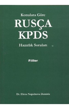 Rusça KPDS Konulara Göre Hazırlık Soruları (Fiiller) - Elena Napolnova Demiriz - Multilingual Rusça KPDS Konulara Göre Hazırlık Soruları (Fiiller) - Elena Napolnova Demiriz - Multilingual