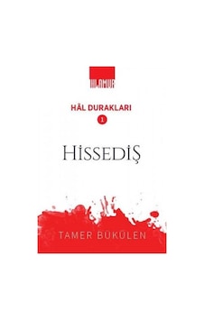 Hissediş - Hal Durakları 1 - Tamer Bükülen - Ihlamur Kitap