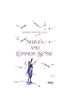 Nerves and Common Sense - Annie Payson Call - Gece Kitaplığı Nerves and Common Sense - Annie Payson Call - Gece Kitaplığı