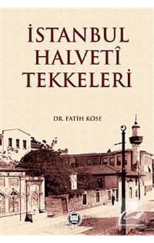 İstanbul Halveti Tekkeleri - Eren Sakız - M. Ü. İlahiyat Fakültesi Vakfı Yayı