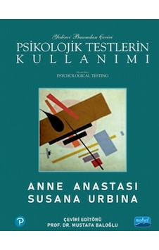 Psikolojik Testlerin Kullanımı - Anne Anastasi - Nobel Akademik Yayıncılık Psikolojik Testlerin Kullanımı - Anne Anastasi - Nobel Akademik Yayıncılık