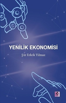 Yenilik Ekonomisi - Şiir Erkök Yılmaz - Efil Yayınevi Yayınları Yenilik Ekonomisi - Şiir Erkök Yılmaz - Efil Yayınevi Yayınları
