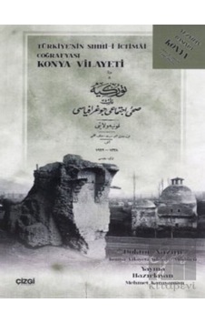 Türkiye'nin Sıhhi-i İctimai Coğrafyası Konya Vilayeti- Çizgi Kitabevi