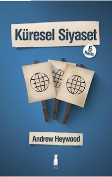 Küresel Siyaset Andrew Heywood N11.1615 Küresel Siyaset Andrew Heywood N11.1615