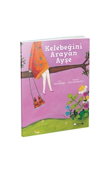 Kelebeğini Arayan Ayşe - Tülin Kozikoğlu - Redhouse Kidz Yayınları Kelebeğini Arayan Ayşe - Tülin Kozikoğlu - Redhouse Kidz Yayınları