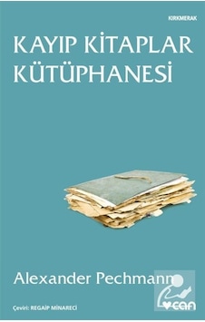 Kayıp Kitaplar Kütüphanesi - Alexander Pechmann - Can Yayınları Kayıp Kitaplar Kütüphanesi - Alexander Pechmann - Can Yayınları