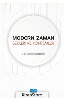 Modern Zaman Serileri ve Yöntemleri - Ebrucan İslamoğlu - Nobel Akademik Yayıncılık Modern Zaman Serileri ve Yöntemleri - Ebrucan İslamoğlu - Nobel Akademik Yayıncılık