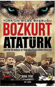 Bozkurt Atatürk - Türk'ün Bilge Başbuğu: Atatürk'ün Doğuşu Ve Türk Milliyetçiliğinin Yükselişi: Atatürk'ün Doğuşu Ve Türk Milliyetçiliğinin Yükselişi Bozkurt Atatürk - Türk'ün Bilge Başbuğu: Atatürk'ün Doğuşu Ve Türk Milliyetçiliğinin Yükselişi: Atatürk'ün Doğuşu Ve Türk Milliyetçiliğinin Yükselişi